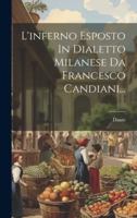 L'inferno Esposto In Dialetto Milanese Da Francesco Candiani... 1021312150 Book Cover