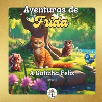 Aventuras de Frida, a gatinha feliz (Portuguese Edition) B0DP8RJHY8 Book Cover