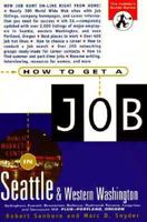 How to Get a Job in Seattle & Western Washington 1572840161 Book Cover