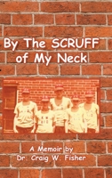 By The Scruff of My Neck 1685269044 Book Cover