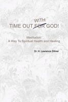 Time Out with God 1425713459 Book Cover