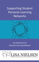 Supporting Student Personal Learning Networks (The Innovative Educator) (Volume 4) 1632330857 Book Cover