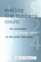 Making the Numbers Count: The Management Accountant as Change Agent (Corporate Leadership) 1563270706 Book Cover