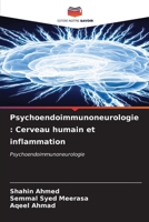 Psychoendoimmunoneurologie : Cerveau humain et inflammation: Psychoendoimmunoneurologie B0CKKZ32G5 Book Cover