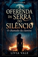 A OFERENDA DA SERRA DO SILÊNCIO: O chamado da clareira (Portuguese Edition) B0GW34FQCV Book Cover