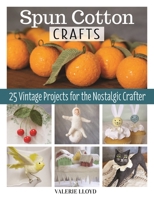 Spun Cotton Crafts 1497102081 Book Cover