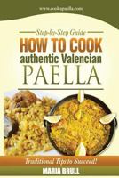 How To Cook Authentic Valencian Paella 1493788108 Book Cover
