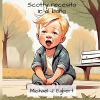 Scotty necesita ir al baño (Spanish Edition) B0CTYTV13T Book Cover