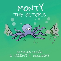 Monty the Octopus 1999723279 Book Cover