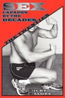 Sexcapades by the Decades: The Twenties 0943283132 Book Cover