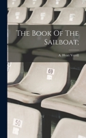 The Book Of The Sailboat; 9355392451 Book Cover