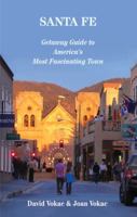Santa Fe: Getaway Guide to America's Most Fascinating Town 0930743326 Book Cover
