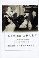 Coming Apart: A Memoir of the Harvard Wars of 1969 0316757268 Book Cover
