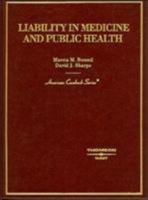 Liability In Medicine And Public Health (American Casebook) 0314150773 Book Cover