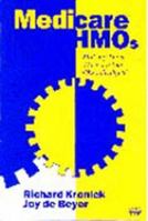 Medicare Hmos: Making Them Work for the Chronically Ill 1567930913 Book Cover