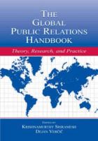 The Global Public Relations Handbook: Theory, Research, and Practice (Lea's Communication Series) 0805839224 Book Cover