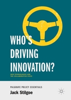 Who's Driving Innovation?: New Technologies and the Collaborative State 3030323196 Book Cover