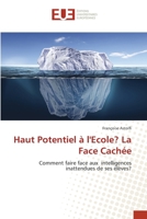 Haut Potentiel à l'Ecole? La Face Cachée 6203428663 Book Cover