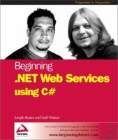 Beginning .NET Web Services with C# 1861007574 Book Cover