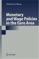 Monetary and Wage Policies in the Euro Area 3540369333 Book Cover