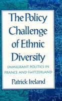 The Policy Challenge of Ethnic Diversity 0674498828 Book Cover