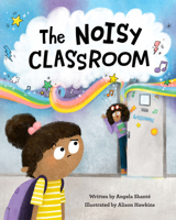 The Noisy Classroom 1513262920 Book Cover