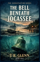The Bell Beneath Jocassee (The Horsepasture) B0GY68VBGY Book Cover