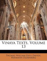 Vinaya Texts, Volume 13 1146762992 Book Cover