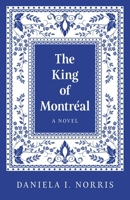 The King of Montréal: A Novel 1803417730 Book Cover