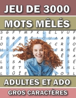3000 Mots Mêlés: Pour Adultes et Ado Gros Caractères Avec Solutions | Livre de jeux de 100 Grilles - 1 Grille par page Grand Format A4 | Idée Cadeau ... Grand-Mère, Femme, Homme B08PJ1LFSG Book Cover