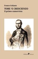 Tore 'e Crescienzo: il primo camorrista 8833462714 Book Cover