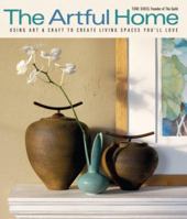 The Artful Home: Using Art & Craft to Create Living Spaces You'll Love 160059171X Book Cover