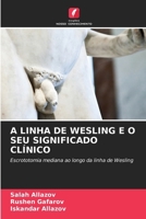 A LINHA DE WESLING E O SEU SIGNIFICADO CLÍNICO: Escrototomia mediana ao longo da linha de Wesling (Portuguese Edition) 6208801486 Book Cover