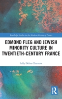 Edmond Fleg and Jewish Minority Culture in Twentieth-Century France 0367186144 Book Cover