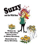 Suzzy and the Wild Ones 1456350447 Book Cover