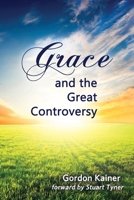 Grace and the Great Controversy 0557550483 Book Cover