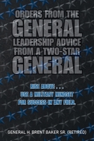 Orders From The General: Leadership Advice From A Two-Star General 1664192743 Book Cover
