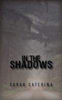 In the Shadows 1450293174 Book Cover