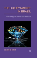 The Luxury Market in Brazil: Market Opportunities and Potential 1137432543 Book Cover