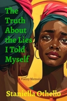 The Truth About the Lies I Told Myself B0GSGXVLS3 Book Cover