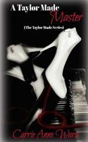 A Taylor Made Master 1500116998 Book Cover