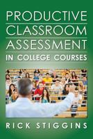 Productive Classroom Assessment in College Courses 0615827799 Book Cover
