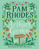 Arthur's Garden: Up the Garden Path, Down Memory Lane 0745980449 Book Cover