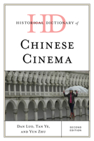 Historical Dictionary of Chinese Cinema (Historical Dictionaries of Literature and the Arts) 1538157292 Book Cover