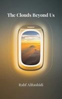 The Clouds Beyond Us 0993589812 Book Cover