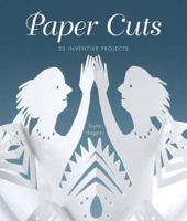 Paper Cuts: 35 Inventive Projects 160059512X Book Cover
