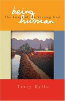 Being Human: The Image Of The Serving God 1583850570 Book Cover