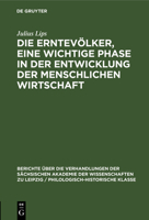 Die Erntevölker, eine wichtige Phase in der Entwicklung der menschlichen Wirtschaft (German Edition) 3112483197 Book Cover