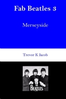 Fab Beatles 3: Merseyside B08DSSCJYP Book Cover