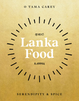 Lanka Food: Serendipity Spice 1743797257 Book Cover